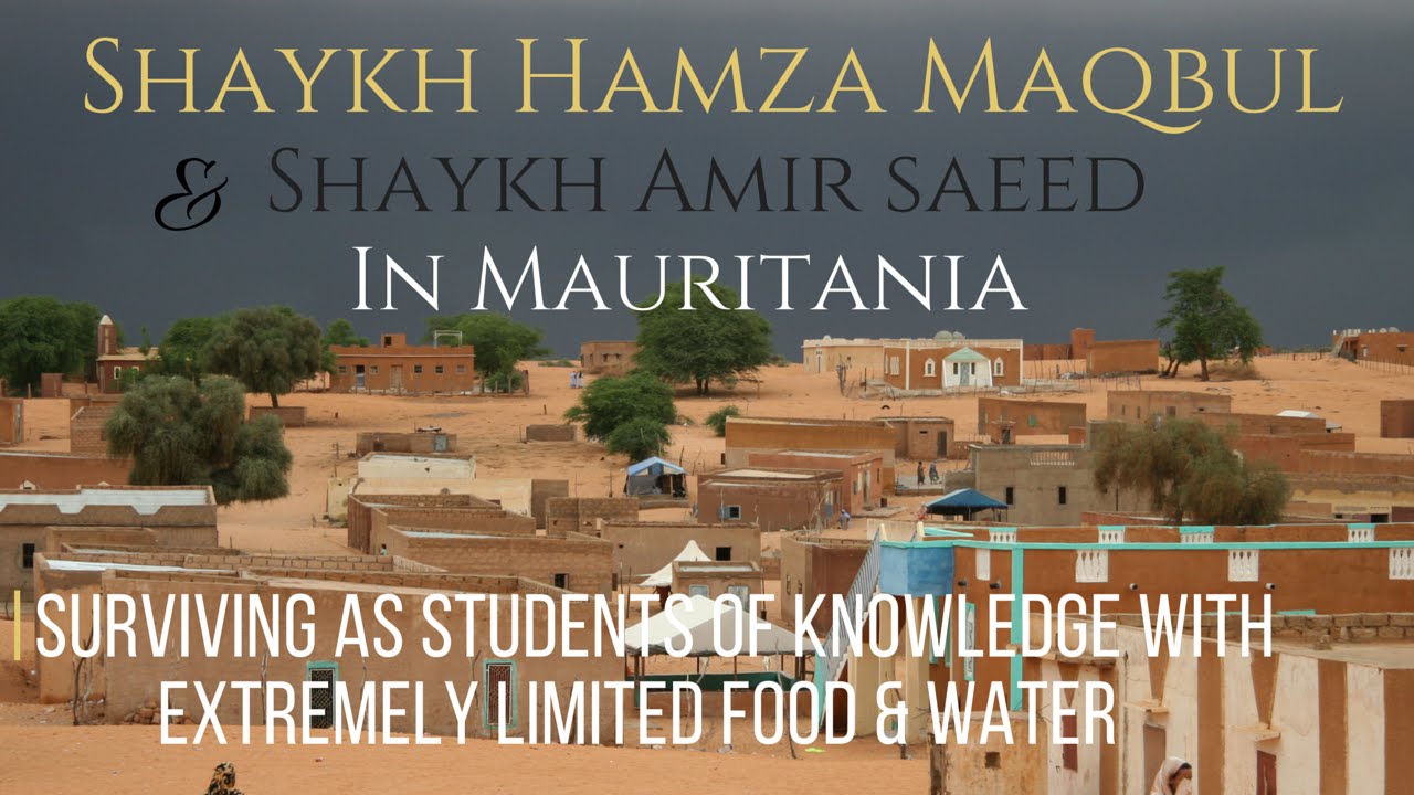 Shaykh Hamza Maqbul & Shaykh Amir Saeed | The Many Struggles Of Seeking Knowledge | Mauritania
